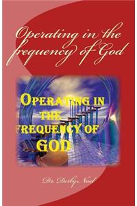 Operating in the frequency of God