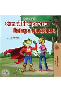 Being a Superhero (Romanian English Bilingual Book)