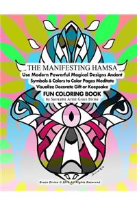 THE MANIFESTING HAMSA Use Modern Powerful Magical Designs Ancient Symbols & Colors to Color Pages Meditate Visualize Decorate Gift or Keepsake FUN COLORING BOOK by Surrealist Artist Grace Divine