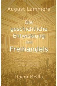 Die geschichtliche Entwicklung des Freihandels