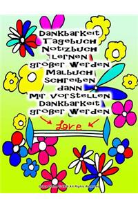 Dankbarkeit Tagebuch Notizbuch lernen größer werden Malbuch schreiben dann mir vorstellen Dankbarkeit größer werden