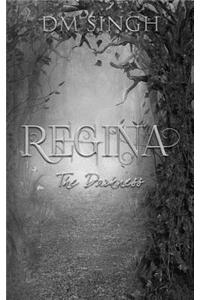 Regina: The Darkness