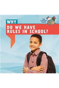 Why Do We Have Rules in School?