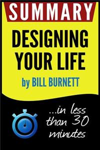 Summary of Designing Your Life: How to Build a Well-Lived, Joyful Life