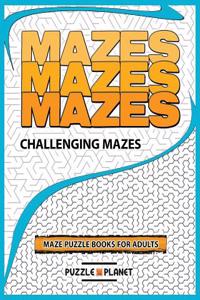 Mazes Mazes Mazes