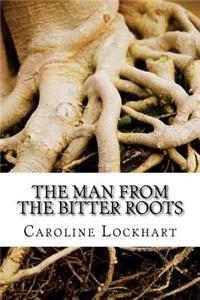 The Man from the Bitter Roots