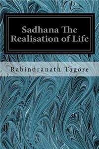 Sadhana The Realisation of Life