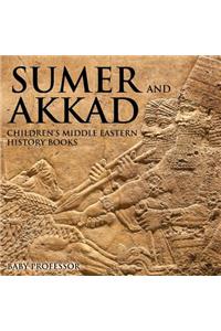 Sumer and Akkad Children's Middle Eastern History Books