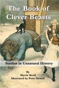 The Book of Clever Beast: Studies in Unnatural History