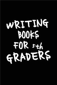 Writing Books For 5th Graders