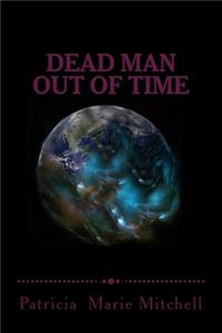 Dead Man Out of Time