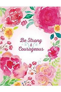 Be Strong & Courageous