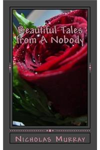 Beautiful Tales from A Nobody