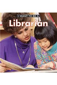 I Want to Be a Librarian