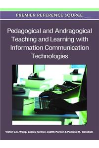 Pedagogical and Andragogical Teaching and Learning with Information Communication Technologies