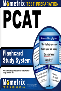 PCAT Flashcard Study System: Pcat Exam Practice Questions &amp;amp; Review for the Pharmacy College Admission Test