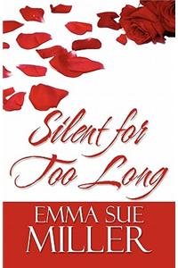 Silent for Too Long