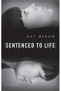 Sentenced to Life