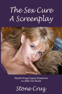 Sex Cure, a Screenplay