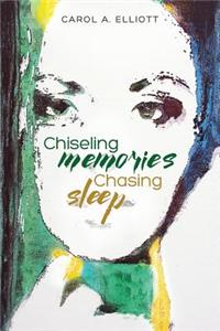 Chiseling Memories, Chasing Sleep