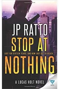 Stop At Nothing: Volume 3 (A Lucas Holt Novel)