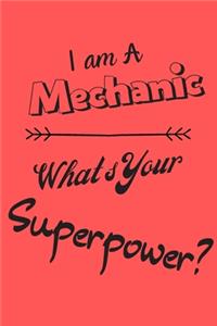I am a Mechanic What's Your Superpower