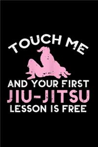 Touch Me And You First Jiu Jitsu Lesson Free