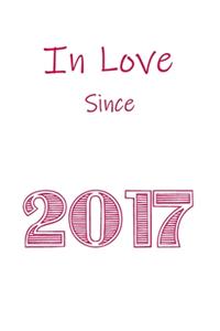 In Love Since 2017 Notebook gift