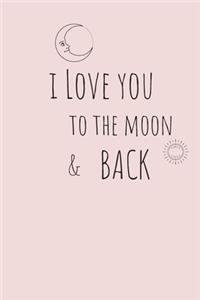 i love you to moon & Back