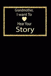 Grandmother, I want To Hear Your Story