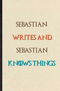 Sebastian Writes And Sebastian Knows Things
