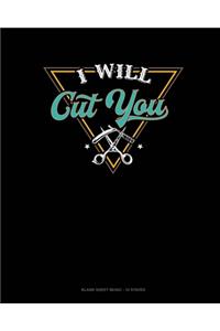 I Will Cut You
