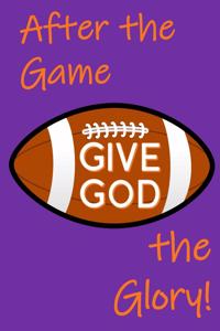 After the Game, Give God the Glory!