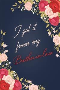 I Got It From My Brother-in-law