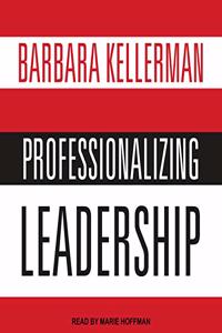 Professionalizing Leadership