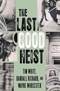 Last Good Heist