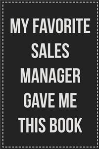 My Favorite Sales Manager Gave Me This Book