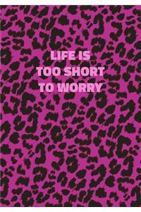 Life Is Too Short To Worry