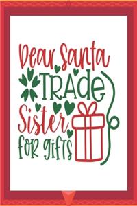 Dear Santa trade sister for gifts