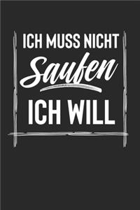 Ich Muss Nicht Saufen Ich Will
