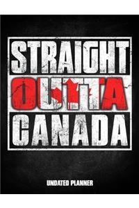 Straight Outta Canada Undated Planner