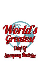 World's Greatest Chief Of Emergency Medicine