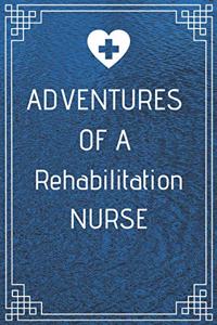 Adventures of A Rehabilitation Nurse