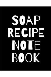 Soap Recipe Notebook