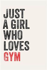 Just A Girl Who Loves Gym for Gym lovers Gym Gifts A beautiful