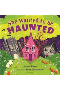 She Wanted to Be Haunted