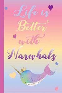 Life is Better with Narwhals