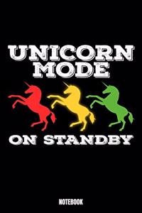 Unicorn Mode On Standby Notebook