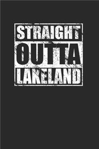 Straight Outta Lakeland 120 Page Notebook Lined Journal