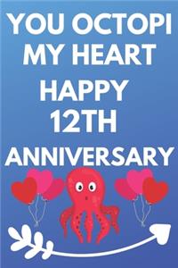 You Octopi My Heart Happy 12th Anniversary